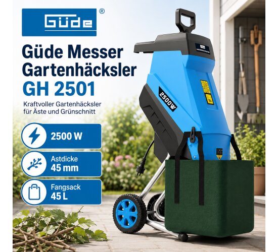 Güde Messer Gartenhäcksler GH 2501 Astdicke 45 mm 2500 W Fangsack 45 L