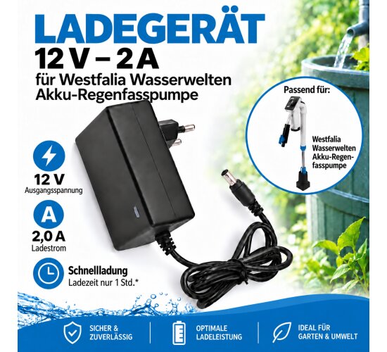 Ladegerät 12V - 2 A ür Westfalia Wasserwelten Akku-Regenfasspumpe 12 Volt